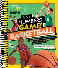 It's a Numbers Game! Basketball: The math behind the perfect bounce pass, the buzzer-beating bank shot, and so much more!