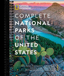 National Geographic Complete National Parks of the United States, 3rd Edition: 400+ Parks, Monuments, Battlefields, Historic Sites, Scenic Trails, Recreation Areas, and Seashores