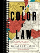 The Color of Law: A Forgotten History of How Our Government Segregated America