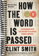 How the Word Is Passed: A Reckoning with the History of Slavery Across America