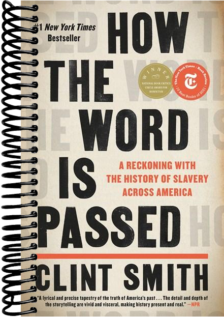 How the Word Is Passed: A Reckoning with the History of Slavery Across America