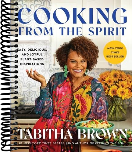 Cooking from the Spirit: Easy, Delicious, and Joyful Plant-Based Inspirations