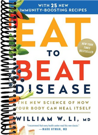 Eat to Beat Disease: The New Science of How Your Body Can Heal Itself