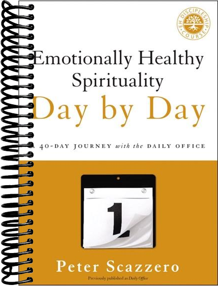 Emotionally Healthy Spirituality Day by Day: A 40-Day Journey with the Daily Office