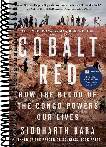 Cobalt Red: How the Blood of the Congo Powers Our Lives