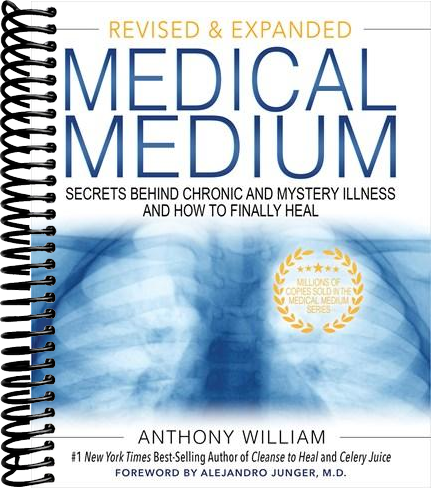 Medical Medium: Secrets Behind Chronic and Mystery Illness and How to Finally Heal (Revised and Expanded Edition)