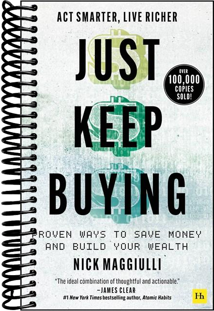 Just Keep Buying: Proven ways to save money and build your wealth
