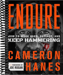 Endure: How to Work Hard, Outlast, and Keep Hammering