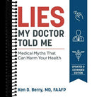 Lies My Doctor Told Me Second Edition: Medical Myths That Can Harm Your Health