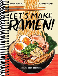 Let's Make Ramen!: A Comic Book Cookbook