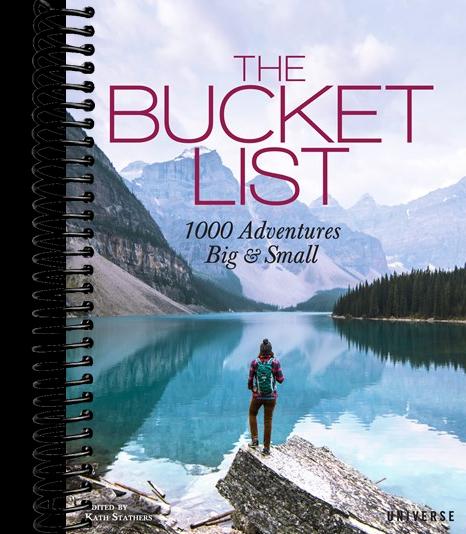 The Bucket List: 1000 Adventures Big & Small