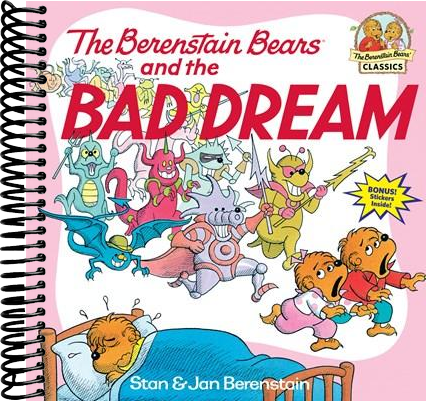 The Berenstain Bears and the Bad Dream