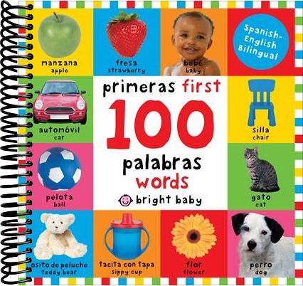 First 100 Words / Primera 100 palabras (Bilingual): Primeras 100 palabras - Spanish-English Bilingual (Bilingual edition)