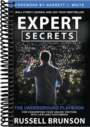 Expert Secrets: The Underground Playbook for Converting Your Online Visitors into Lifelong Customers