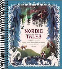 Nordic Tales: Folktales from Norway, Sweden, Finland, Iceland, and Denmark