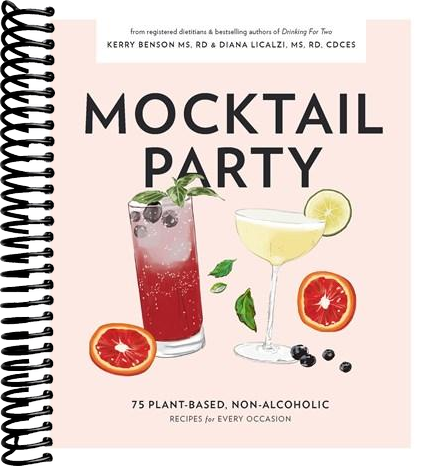 Mocktail Party: 75 Plant-Based, Non-Alcoholic Mocktail Recipes for Every Occasion