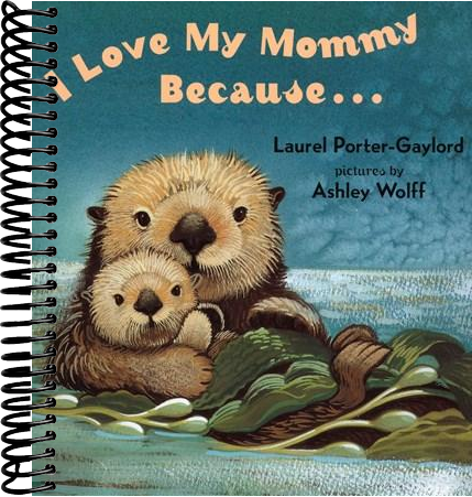 I Love My Mommy Because...