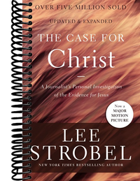 The Case for Christ: A Journalist's Personal Investigation of the Evidence for Jesus