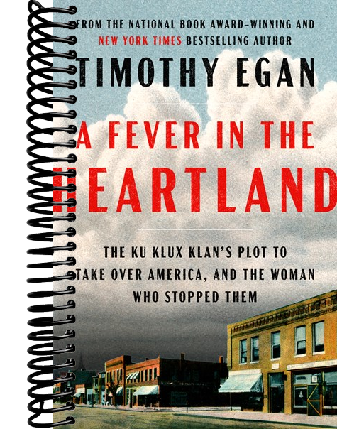 A Fever in the Heartland: The Ku Klux Klan's Plot to Take Over America, and the Woman Who Stopped Them