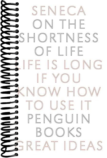 On the Shortness of Life: Life Is Long if You Know How to Use It
