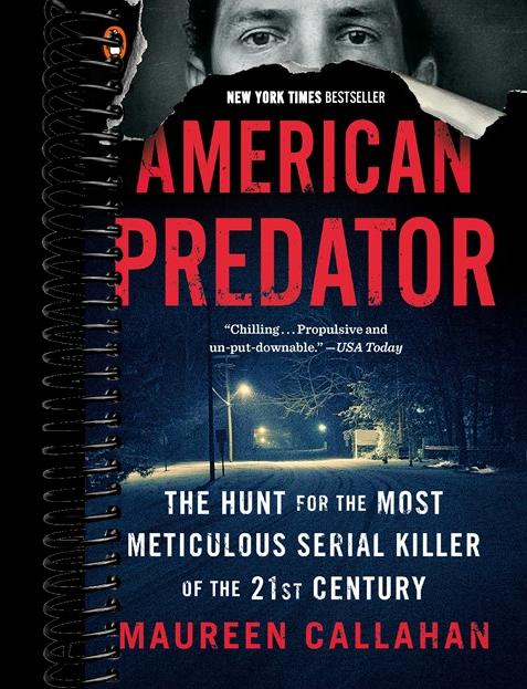 American Predator: The Hunt for the Most Meticulous Serial Killer of the 21st Century