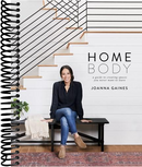 Homebody: A Guide to Creating Spaces You Never Want to Leave