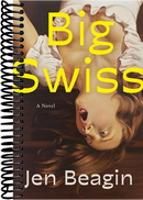 Big Swiss: A Novel