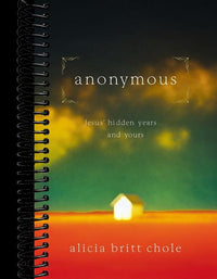 Anonymous: Jesus' hidden years...and yours