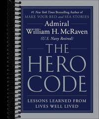 The Hero Code: Lessons Learned from Lives Well Lived