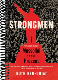 Strongmen: Mussolini to the Present