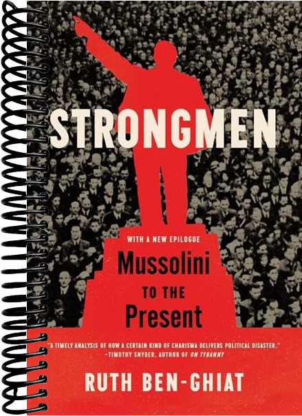 Strongmen: Mussolini to the Present