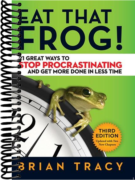 Eat That Frog!: 21 Great Ways to Stop Procrastinating and Get More Done in Less Time (3rd Edition)