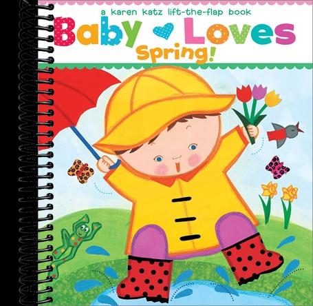Baby Loves Spring!: A Karen Katz Lift-the-Flap Book
