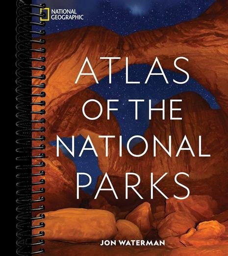 National Geographic Atlas of the National Parks