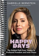 Happy Days: The Guided Path from Trauma to Profound Freedom and Inner Peace