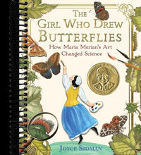 The Girl Who Drew Butterflies: How Maria Merian's Art Changed Science