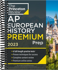 Princeton Review AP European History Premium Prep, 2023: 6 Practice Tests + Complete Content Review + Strategies & Techniques