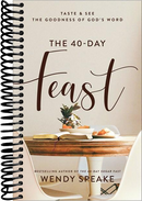The 40-Day Feast: Taste and See the Goodness of God's Word