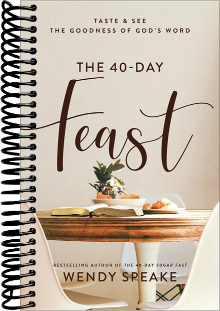The 40-Day Feast: Taste and See the Goodness of God's Word