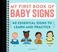 My First Book of Baby Signs: 40 Essential Signs to Learn and Practice