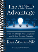 The ADHD Advantage: What You Thought Was a Diagnosis May Be Your Greatest Strength
