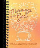 Mornings with God: Prayers and Devotions for Women