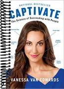 Captivate: The Science of Succeeding with People