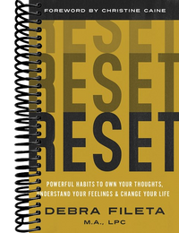 Reset: Powerful Habits to Own Your Thoughts, Understand Your Feelings, and Change Your Life