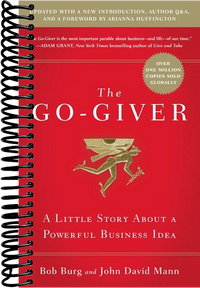 The Go-Giver, Expanded Edition: A Little Story About a Powerful Business Idea (Go-Giver, Book 1