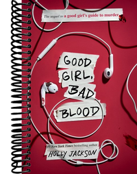 Good Girl, Bad Blood: The Sequel to A Good Girl's Guide to Murder