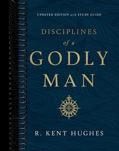 Disciplines of a Godly Man (Updated Edition)