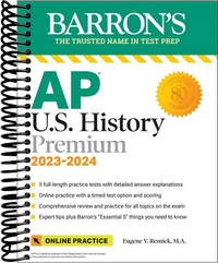 AP U.S. History Premium, 2023-2024: Comprehensive Review with 5 Practice Tests + an Online Timed Test Option