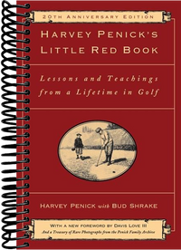 Harvey Penick's Little Red Book: Lessons And Teachings From A Lifetime In Golf (Special edition)