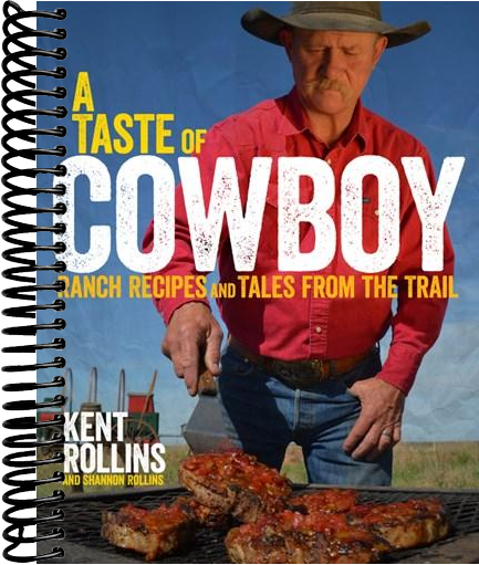 A Taste Of Cowboy: Ranch Recipes and Tales from the Trail